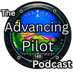 Logo of the podcast The Advancing Pilot Podcast Podcast The Advancing Pilot Podcast
