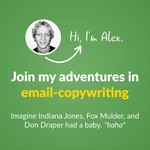 Logo of the podcast The Adventures of Alex, the Email Copywriter Podcast The Adventures of Alex, the Email Copywriter