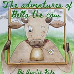 Logo of the podcast The adventures of Bella the cow, (stories for children) Podcast The adventures of Bella the cow, (stories for children)