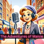 Podcast The Adventures of Maisie