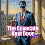 Logo of the podcast The Advocate Next Door Podcast The Advocate Next Door