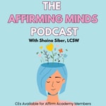The Affirming Minds Podcast 
