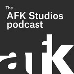 Logo of the podcast The AFK Studios Podcast Podcast The AFK Studios Podcast