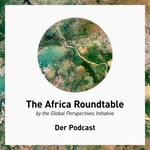Logo of the podcast The Africa Roundtable - Der Podcast Podcast The Africa Roundtable - Der Podcast