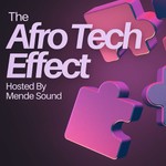 Logo of the podcast THE AFRO TECH EFFECT w/ mendé sound Podcast THE AFRO TECH EFFECT w/ mendé sound