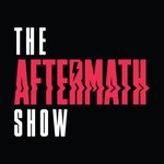 Logo of the podcast The Aftermath Show Podcast The Aftermath Show