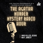 Logo of the podcast The Agatha Murder Mystery Radio Hour Podcast The Agatha Murder Mystery Radio Hour