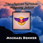 Podcast The Ageless Wisdom Mystery School with Michael Benner