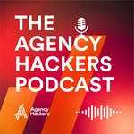 Podcast The Agency Hackers Podcast