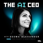 The AI CEO with Seema Alexander Podcast The AI CEO with Seema Alexander