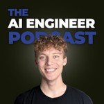 The AI Engineer Podcast Podcast The AI Engineer Podcast
