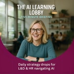 Logo of the podcast The AI Learning Lobby: Five Minute Briefing Podcast The AI Learning Lobby: Five Minute Briefing