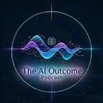 The AI Outcome by PVAI Consulting Podcast The AI Outcome by PVAI Consulting