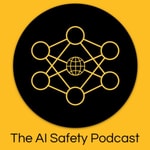 Podcast The AI Safety Podcast