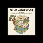 Logo of the podcast The Aid Worker Memoir Podcast The Aid Worker Memoir