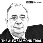 Logo of the podcast The Alex Salmond Trial Podcast The Alex Salmond Trial
