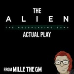The Alien RPG actual play from Millie the GM The Alien RPG actual play from Millie the GM