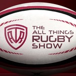 Logo of the podcast The All Things Rugby Show Podcast The All Things Rugby Show