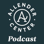 The Allender Center Podcast Podcast The Allender Center Podcast