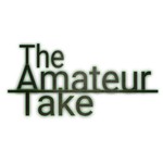 Logo of the podcast The Amateur Take Podcast The Amateur Take