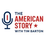 The American Story With Tim Barton Podcast The American Story With Tim Barton