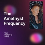 Logo of the podcast The Amethyst Frequency Podcast The Amethyst Frequency