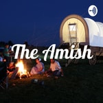 Logo of the podcast The Amish Podcast The Amish