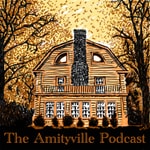 Logo of the podcast The Amityville Podcast Podcast The Amityville Podcast