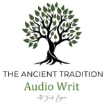 Logo of the podcast The Ancient Tradition: Audio Writ Logo of the podcast The Ancient Tradition: Audio Writ