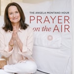 Logo of the podcast The Angela Montano Hour: Prayer on the Air Podcast The Angela Montano Hour: Prayer on the Air