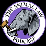 Logo of the podcast The Animal Law Podcast Podcast The Animal Law Podcast