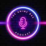 Logo of the podcast The Anime Bae Podcast Podcast The Anime Bae Podcast