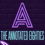 Logo of the podcast The Annotated Eighties Podcast The Annotated Eighties