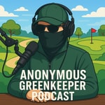Logo of the podcast The Anonymous Greenkeeper