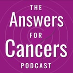 Logo of the podcast The Answers for Cancers Podcast The Answers for Cancers