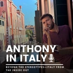 Logo of the podcast The Anthony in Italy Podcast Podcast The Anthony in Italy Podcast