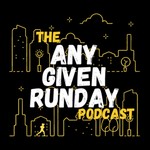 The Any Given Run Day Podcast Podcast The Any Given Run Day Podcast