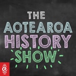 Logo of the podcast The Aotearoa History Show Podcast The Aotearoa History Show