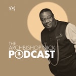 Logo of the podcast The Archbishop Nicholas Duncan-Williams Podcast Podcast The Archbishop Nicholas Duncan-Williams Podcast