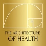 The Architecture of Health Podcast The Architecture of Health