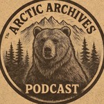Logo of the podcast The Arctic Archives Podcast Podcast The Arctic Archives Podcast