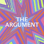The Argument Podcast The Argument