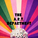 Logo of the podcast The A.R.T. Department Podcast The A.R.T. Department