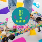 Logo of the podcast The Art Of Fashion Podcast The Art Of Fashion