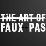 Logo of the podcast The Art of Faux Pas Podcast The Art of Faux Pas