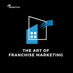 Logo of the podcast The Art of Franchise Marketing Podcast The Art of Franchise Marketing