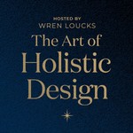 Logo of the podcast The Art of Holistic Design Podcast The Art of Holistic Design