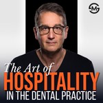Logo of the podcast The Art of Hospitality in the Dental Practice | Practice Management | Team Management | Practice Culture Podcast The Art of Hospitality in the Dental Practice | Practice Management | Team Management | Practice Culture
