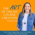 The Art of Online Course Creation | Helping Experts Build Impactful Courses That Get Real Results Podcast The Art of Online Course Creation | Helping Experts Build Impactful Courses That Get Real Results
