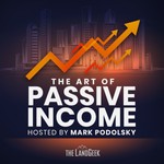 The Art of Passive Income Podcast The Art of Passive Income